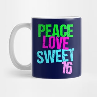 Peace Love Sweet 16 Mug